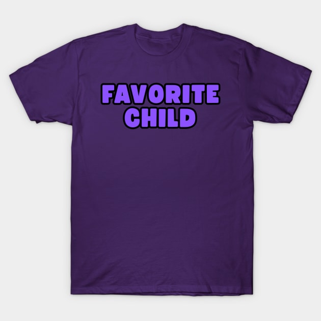 Favorite Child T-Shirt by Spatski